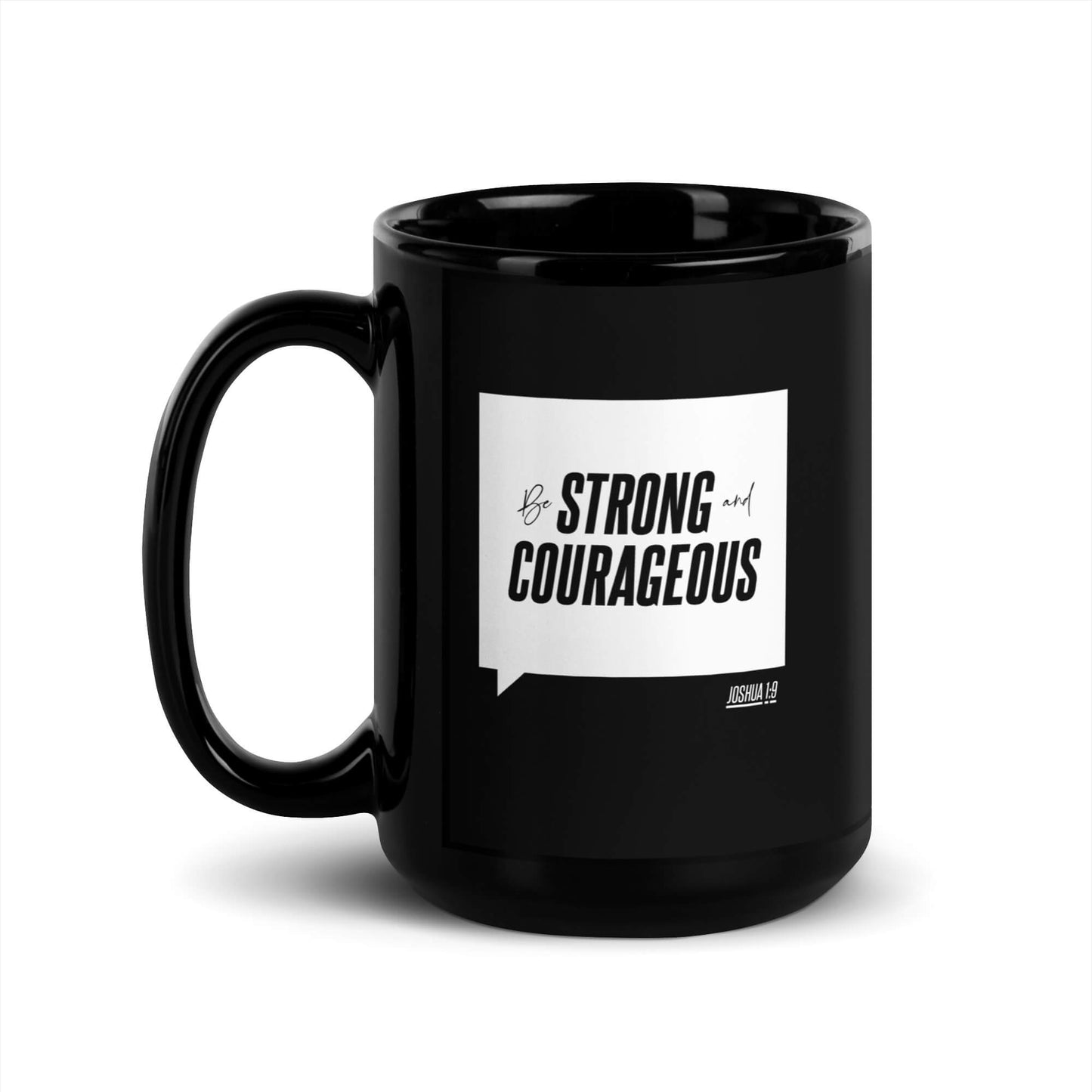 Strong and Courageous Black Glossy Mug