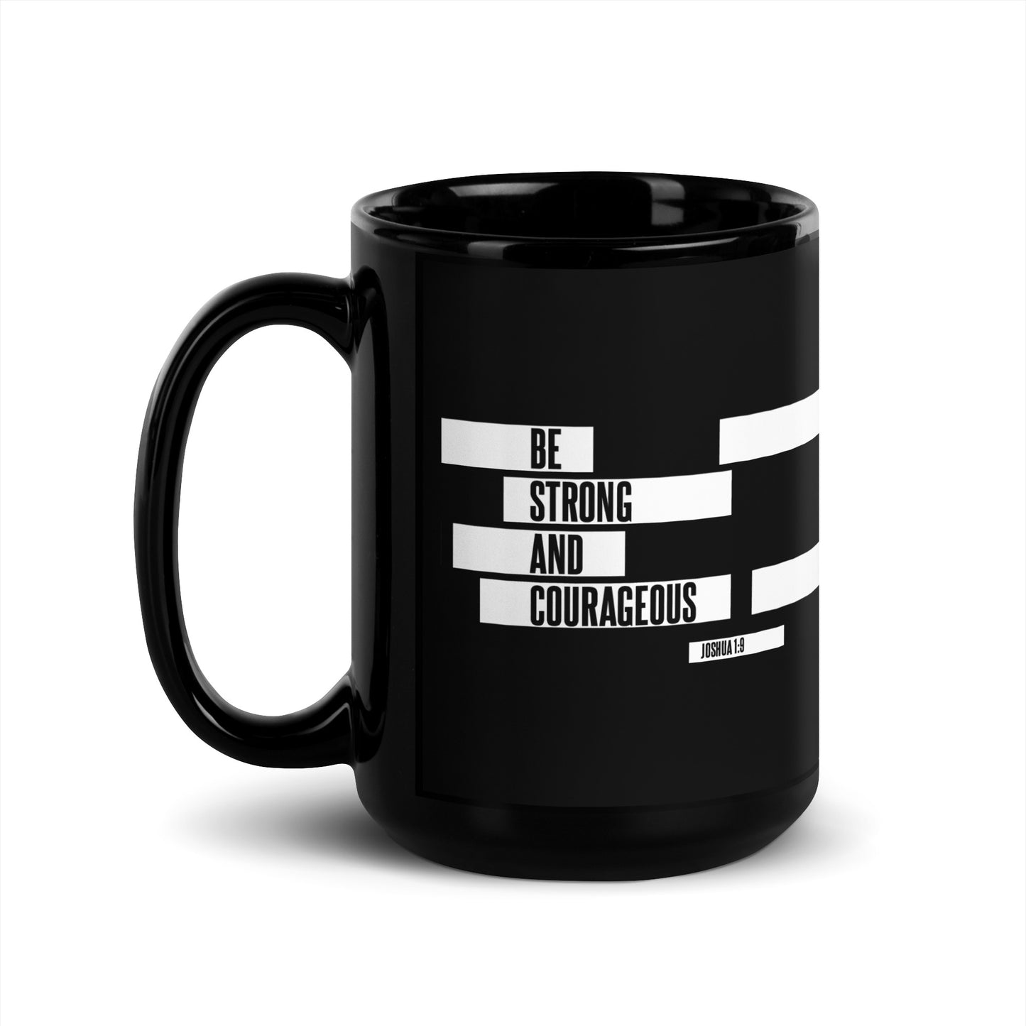 Strong and Courageous Black Glossy Mug