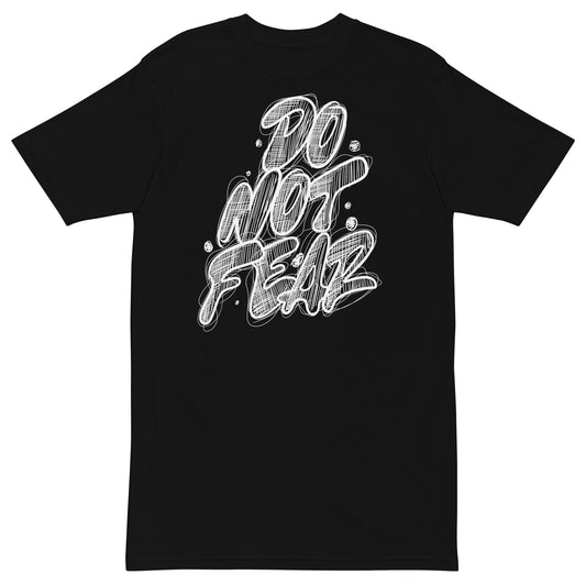 Do Not Fear - Men’s premium heavyweight tee