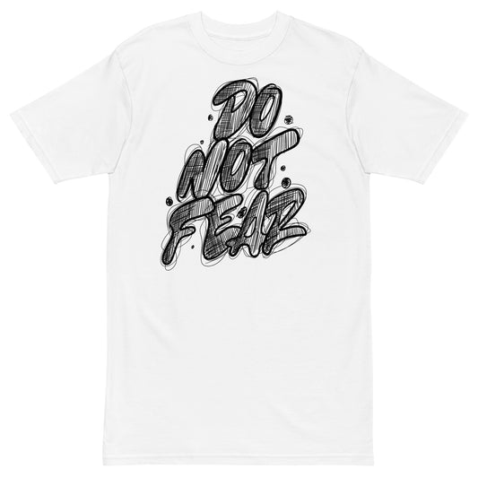 Do Not Fear - Men’s premium heavyweight tee